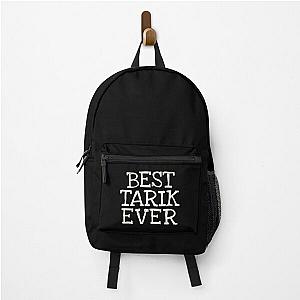 Best Tarik Ever Funny Personalized Name Backpack