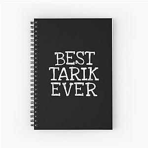 Best Tarik Ever Funny Personalized Name Spiral Notebook