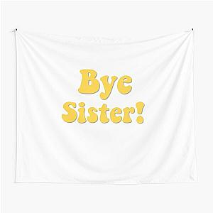 Bye Sister! Tapestry