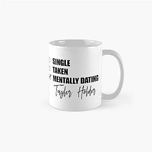 Mentally Dating Taylor Holder Classic Mug