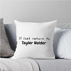 If Lost Return to Taylor Holder Throw Pillow