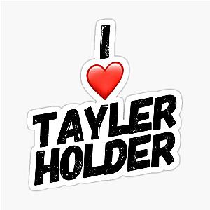 I Love Taylor Holder Sticker