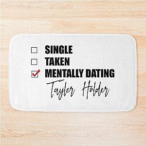 Mentally Dating Taylor Holder Bath Mat