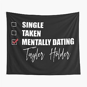 Mentally Dating Taylor Holder Tapestry
