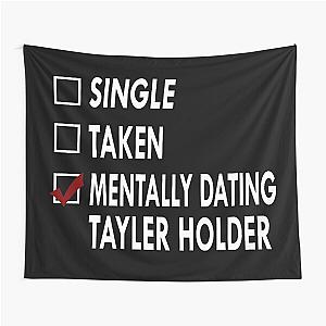 Mentally dating Taylor Holder Tapestry