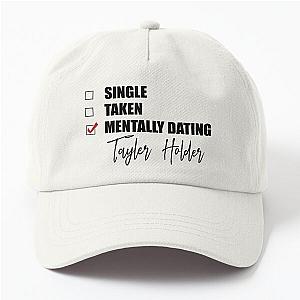 Mentally Dating Taylor Holder Dad Hat