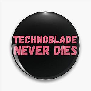 TECHNOBLADE NEVER DIES Pin