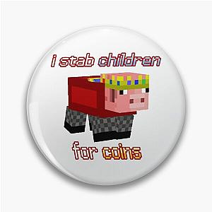 Technoblade Pins - Technoblade; I Stab Kids For Coins Pin RB0206