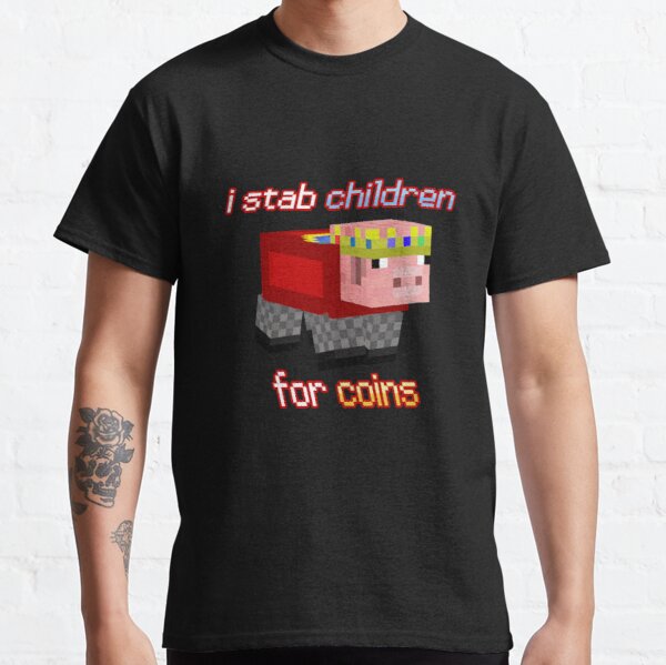 Technoblade I stab Children for Coins Classic T-Shirt RB0206 product Offical Technoblade Merch