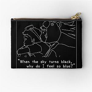 When the Sky Turns Black, Why Do I Feel So Blue Zipper Pouch