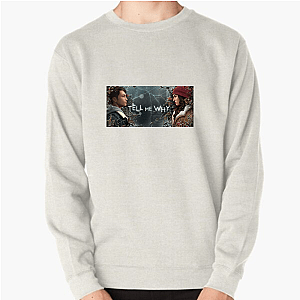 Tell Me Why Merch Tell Me Why Sweatshirts