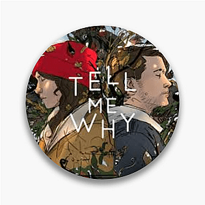 Tell Me Why Collection for fans Tell Me Why Pins