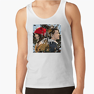 Tell Me Why Collection for fans Tell Me Why Tank Tops