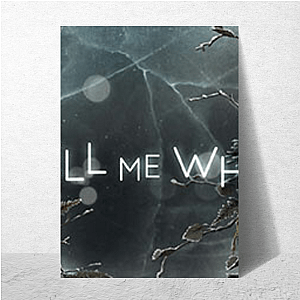 Tell Me Why Merch Tell Me Why Posters