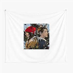 Tell Me Why Collection for fans Tell Me Why Tapestries