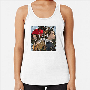 Tell Me Why Collection for fans Tell Me Why Tank Tops