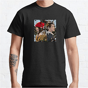 Tell Me Why Collection for fans Tell Me Why T-Shirts