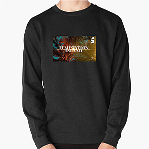 Temptation Is the Test Temptation Island Sweatshirts