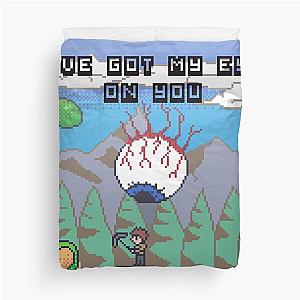 I've got my eye on you, Terraria Duvet Cover