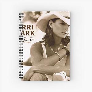 Terri Clark life goes on Spiral Notebook