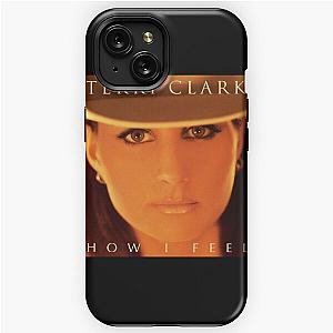 Terri Clark how i feel iPhone Tough Case