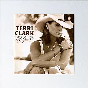 Terri Clark life goes on Poster