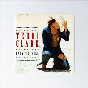 Terri Clark pain to kill Poster