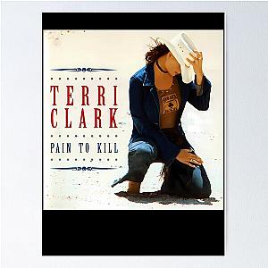 Terri Clark pain to kill Poster