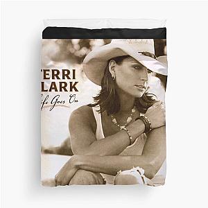 Terri Clark life goes on Duvet Cover