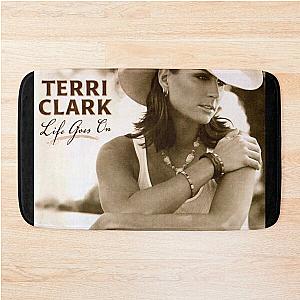 Terri Clark life goes on Bath Mat