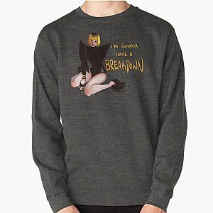 I'm Gonna Have Breakdown - Tessa Violet Pullover Sweatshirt