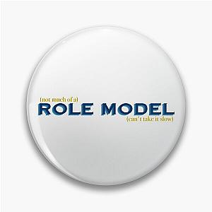 Role model by Days or May and Tessa Violet Lyric Design Pin