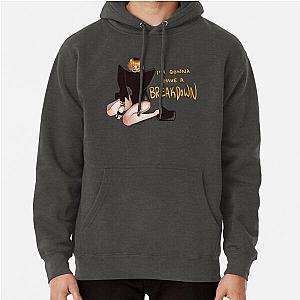 I'm gonna have breakdown - Tessa Violet Pullover Hoodie