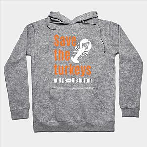 Save Turkeys and Eat Lobster at Thanksgiving Hoodie TP1701