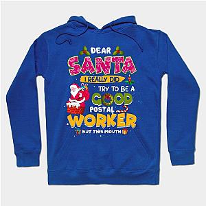 Santa Try To Be A Good Postal Worker Christmas Xmas Carrier Hoodie TP1701