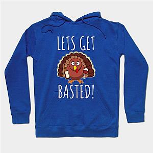 Let's Get Basted Hoodie TP1701