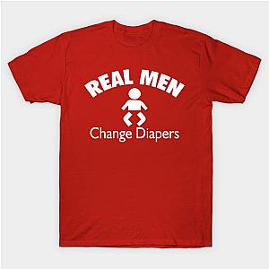 Real men change diapers T-Shirt TP1201