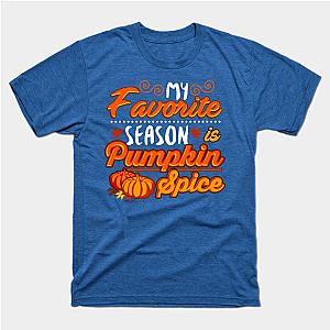 My favorite season pumpkin spice T-Shirt TP1201