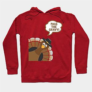 Pass The Gravy - Funny Thanksgiving Day Hoodie TP1701