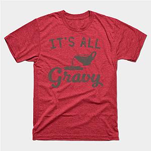 It's all gravy T-Shirt TP1201