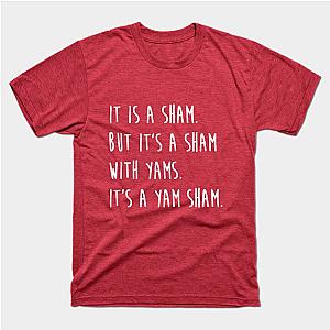 It's A Yam Sham Thanksgiving Buffy Quote T-Shirt TP1201