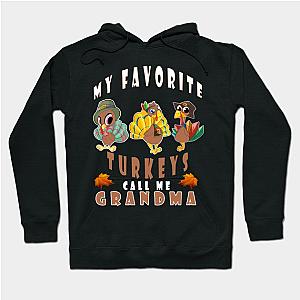 My Favorite Turkeys Call Me Grandma Thanksgiving Hoodie TP1701