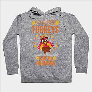 My Favorite Turkeys Call Me Grandma Hoodie TP1701