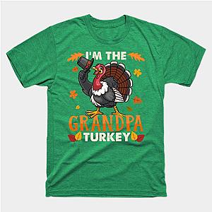 I'm The Grandpa Turkey Family Thanksgiving T-Shirt TP1201