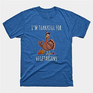 I'm thankful for vegetarians T-Shirt TP1201