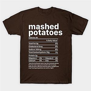 Mashed Potatoes Nutrition Thanksgiving T-Shirt TP1201