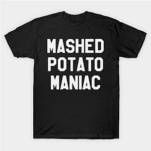 Mashed Potato Maniac - Thanksgiving Day T-Shirt TP1201