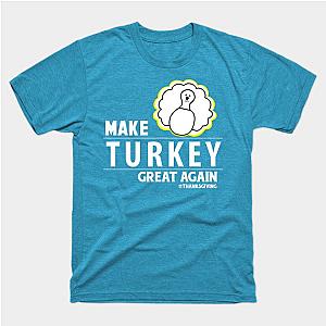 Make turkey great again - Thanksgiving T-Shirt TP1201