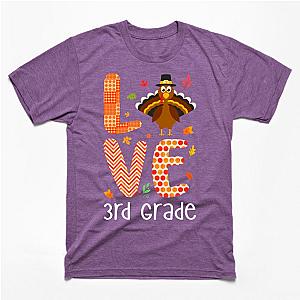 Love 3rd Grade Thanksgiving T-Shirt TP1201