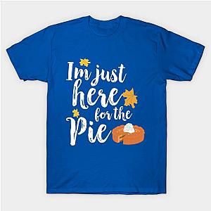 I'm Just Here for the Pie Thanksgiving Pumpkin T-Shirt TP1201